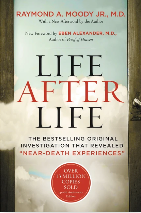 Life After Life The Bestselling Original Investigation That Revealed 
