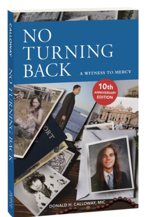 No Turning Back: A Witness to Mercy 10th Anniversary Edition