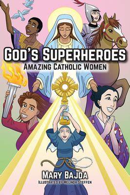 God's Superheroes Amazing Catholic Women