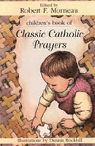 Classic Catholic Prayers