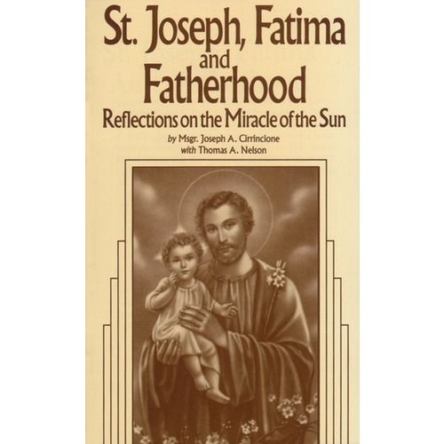 Saint Joseph, Fatima & Fatherhood:  Reflection On the Miracle of the Sun